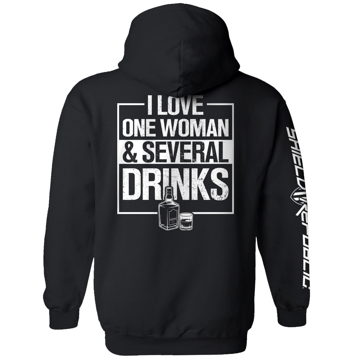 I Love One Woman & Several Drinks