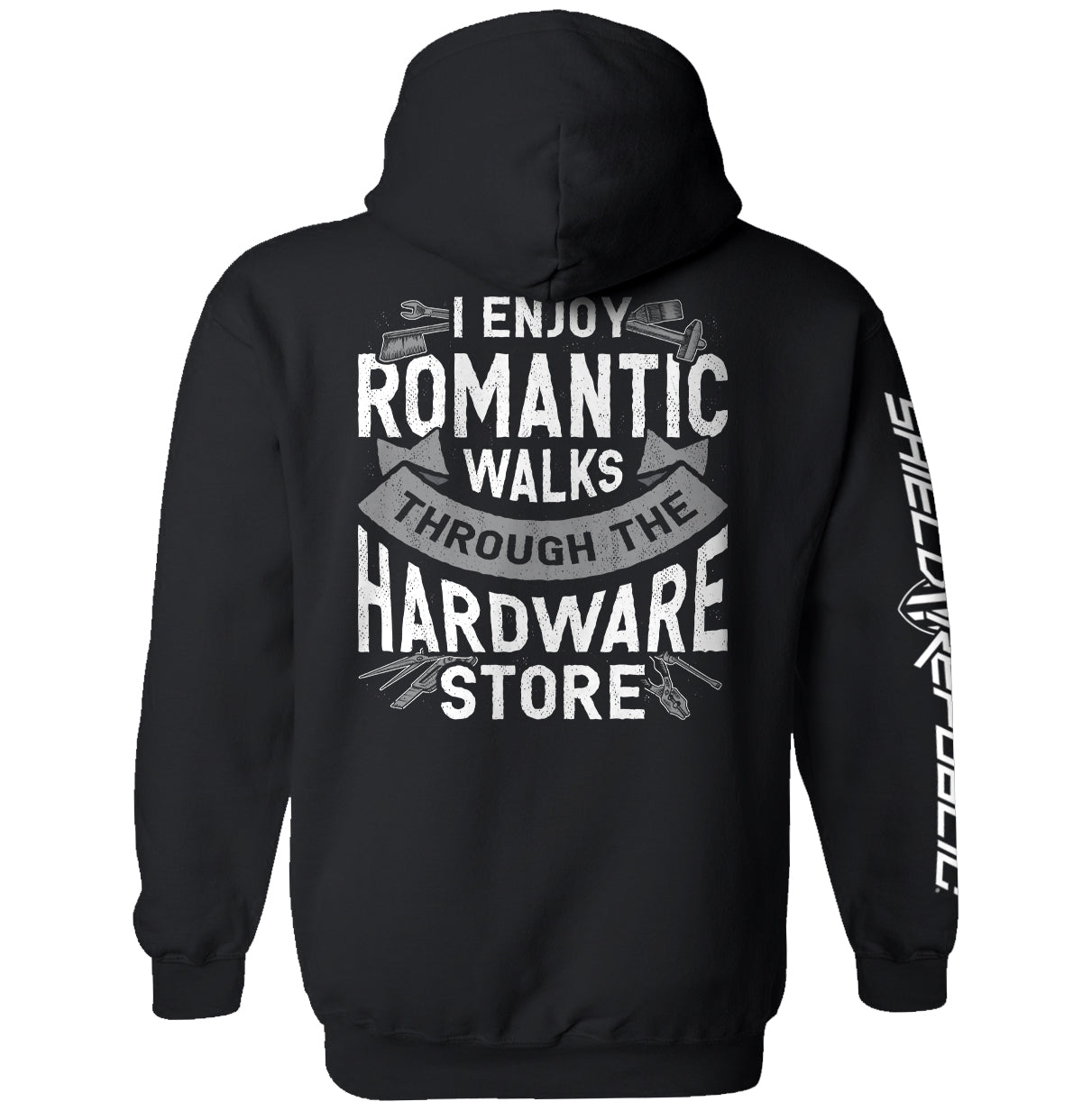 I Enjoy Romantic Walks through the Hardware Store