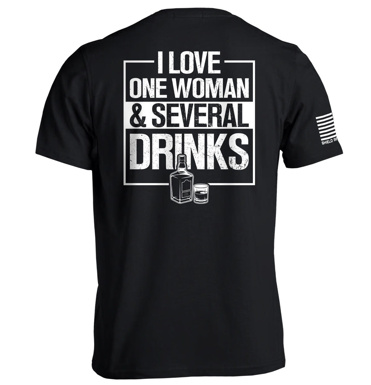 I Love One Woman & Several Drinks