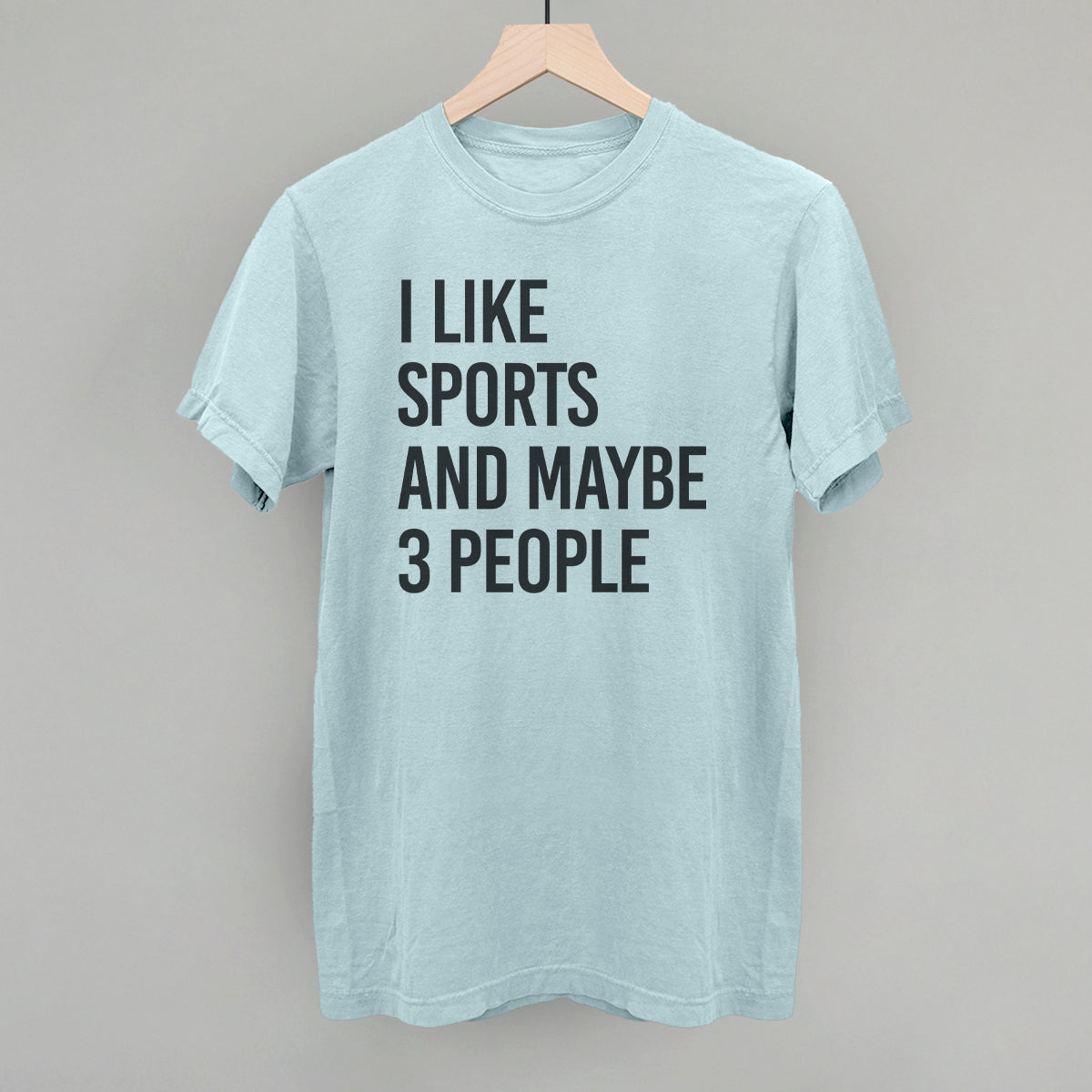 I Like Sports And Maybe 3 People