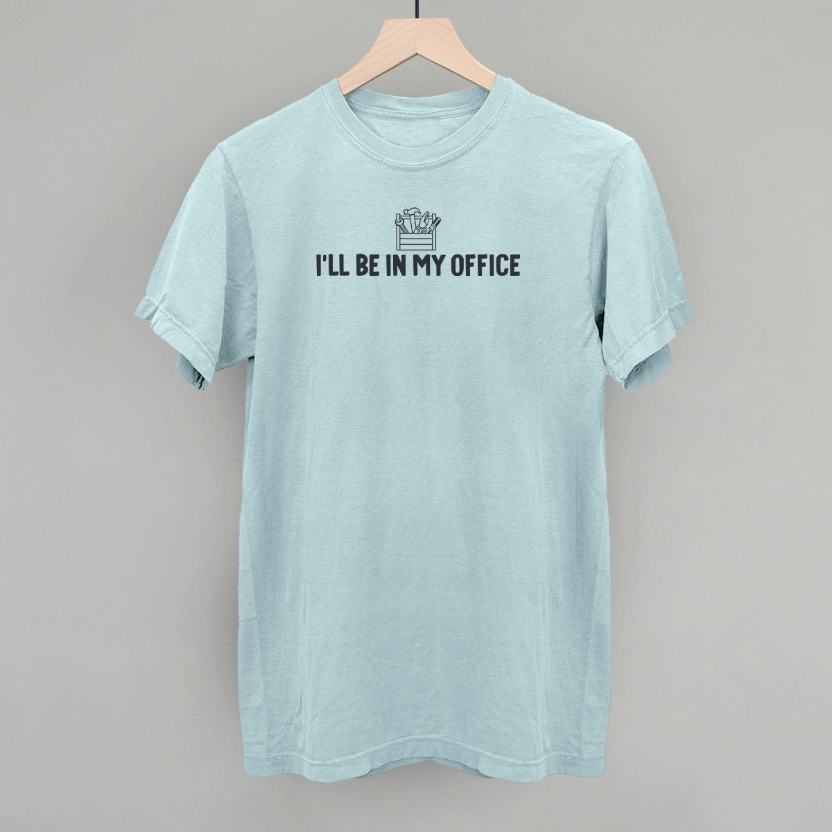I'll Be In My Office (Toolbox)