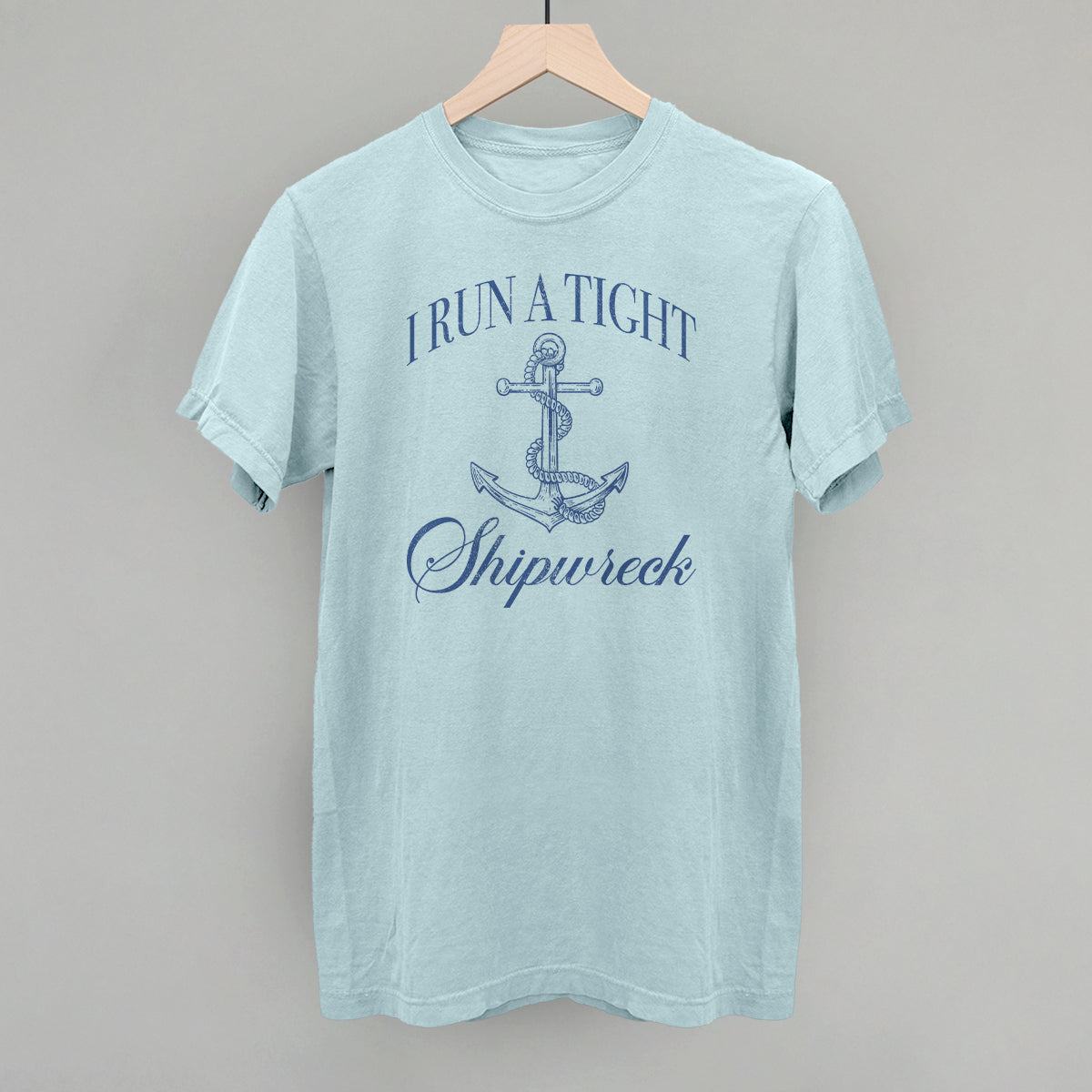 I Run A Tight Shipwreck