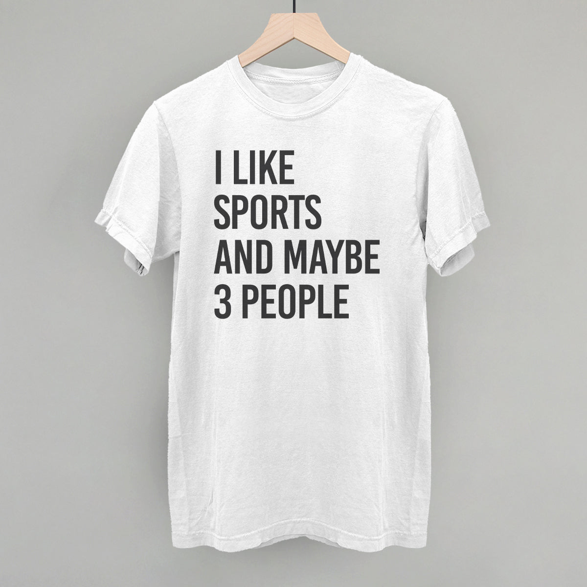 I Like Sports And Maybe 3 People