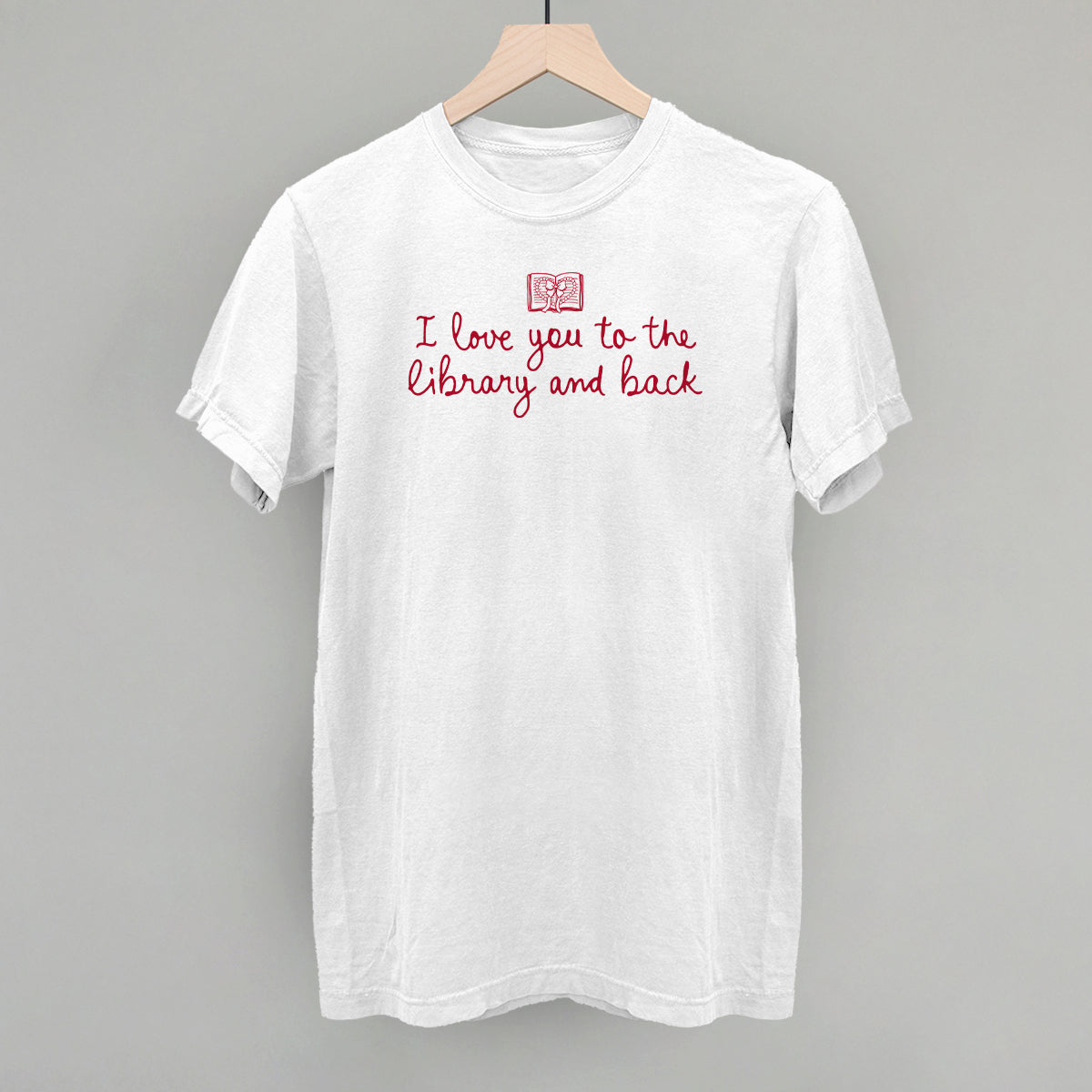 I Love You To The Library And Back
