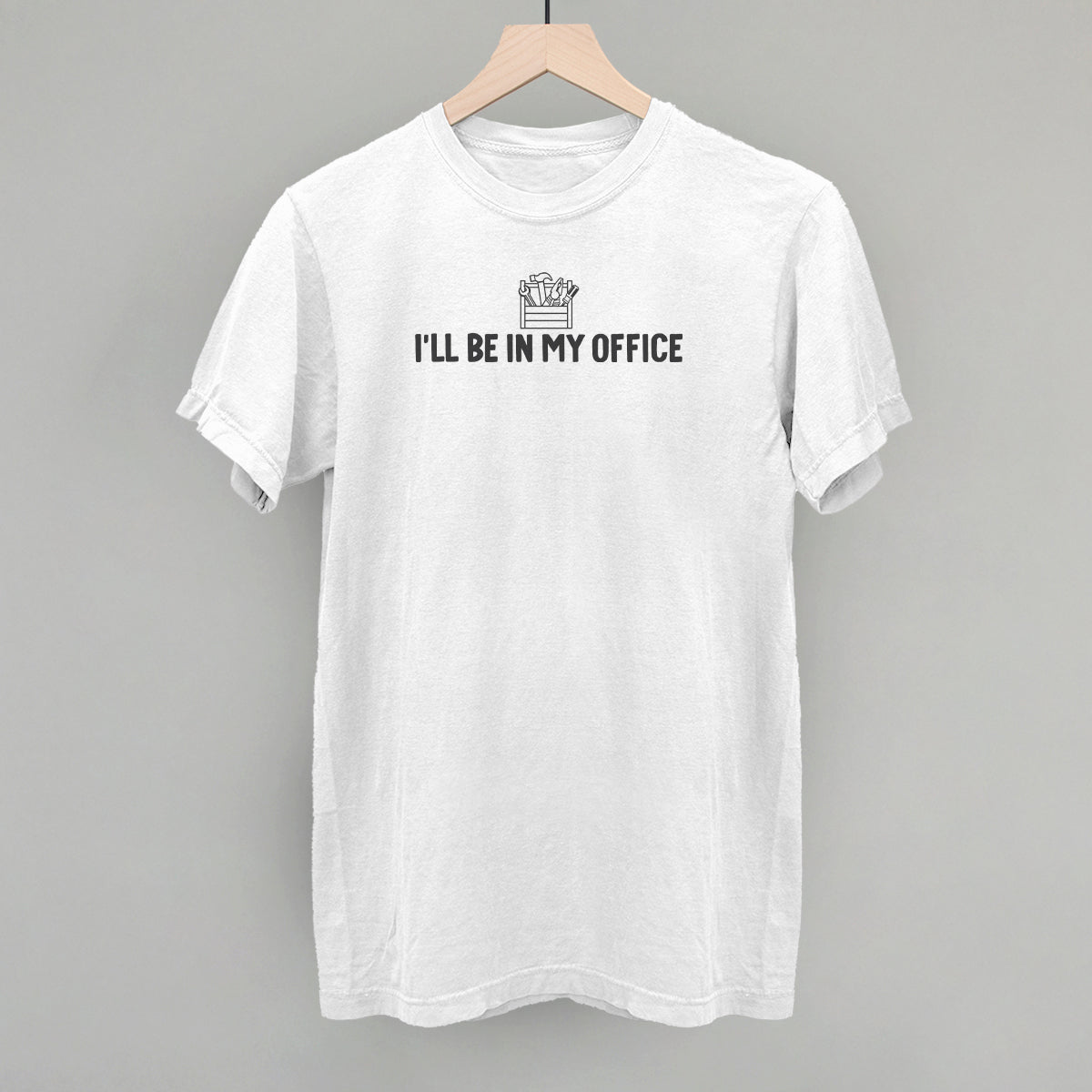 I'll Be In My Office (Toolbox)