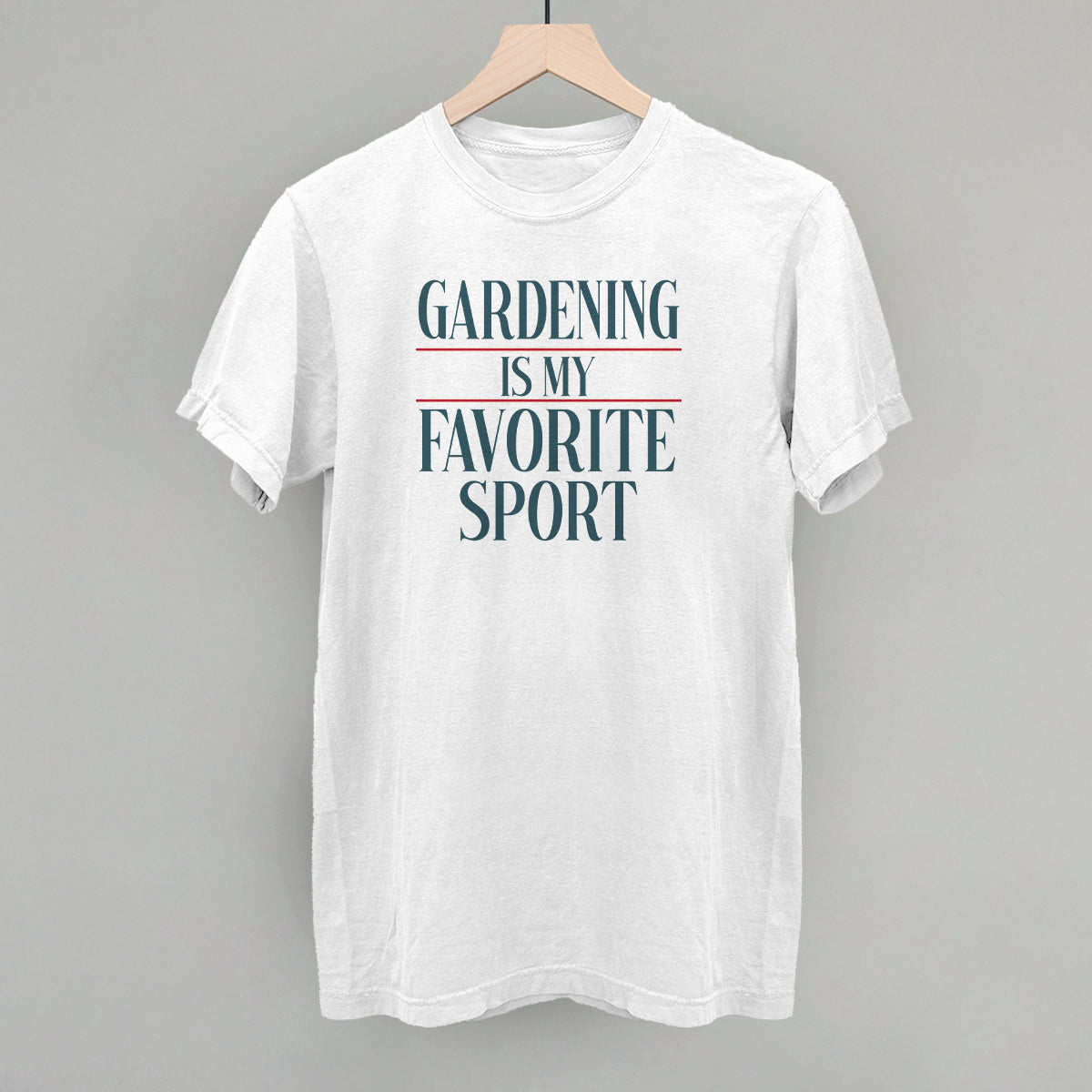 Gardening Is My Favorite Sport