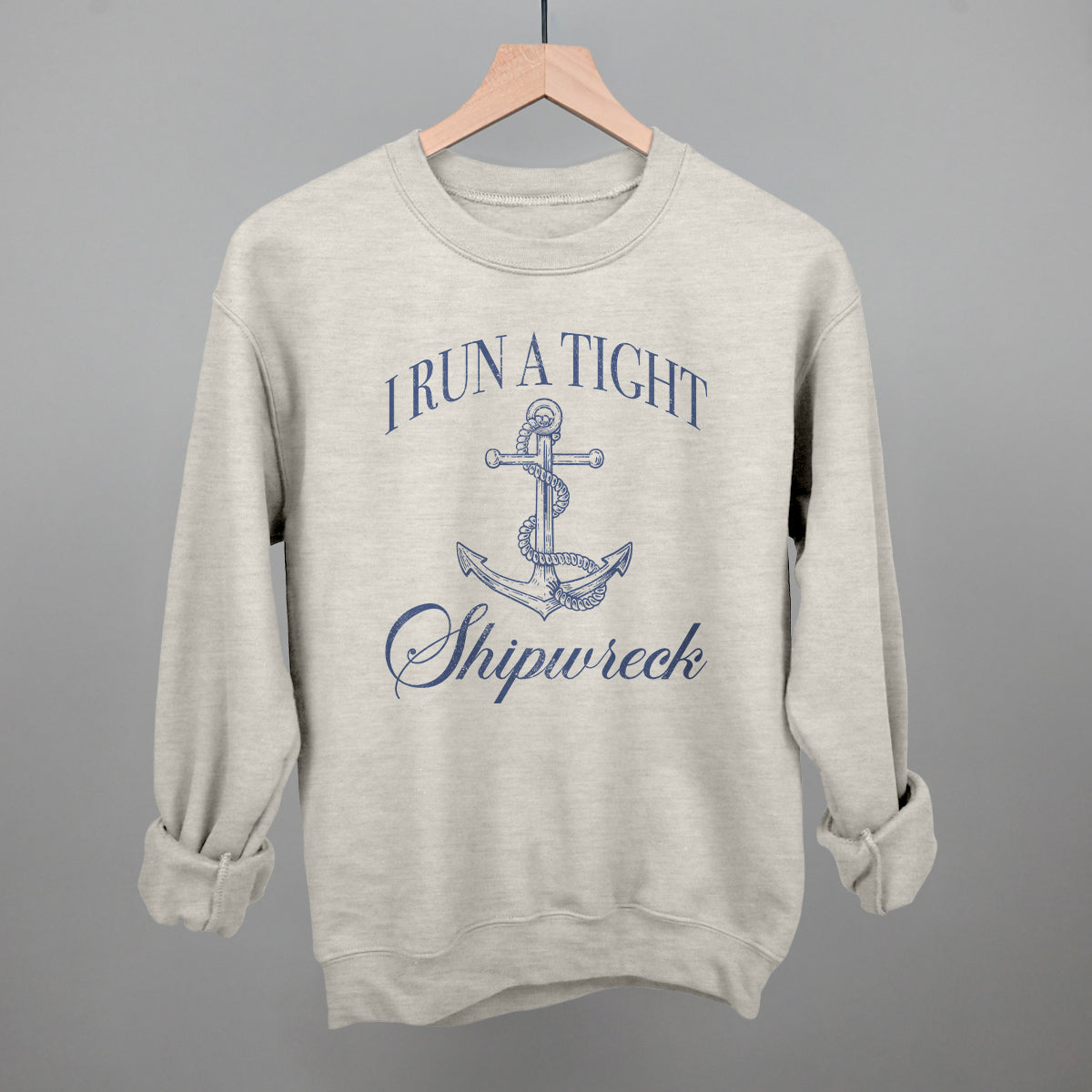 I Run A Tight Shipwreck