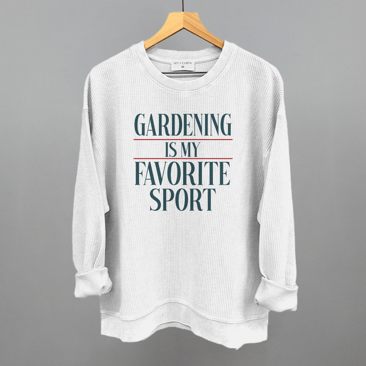 Gardening Is My Favorite Sport
