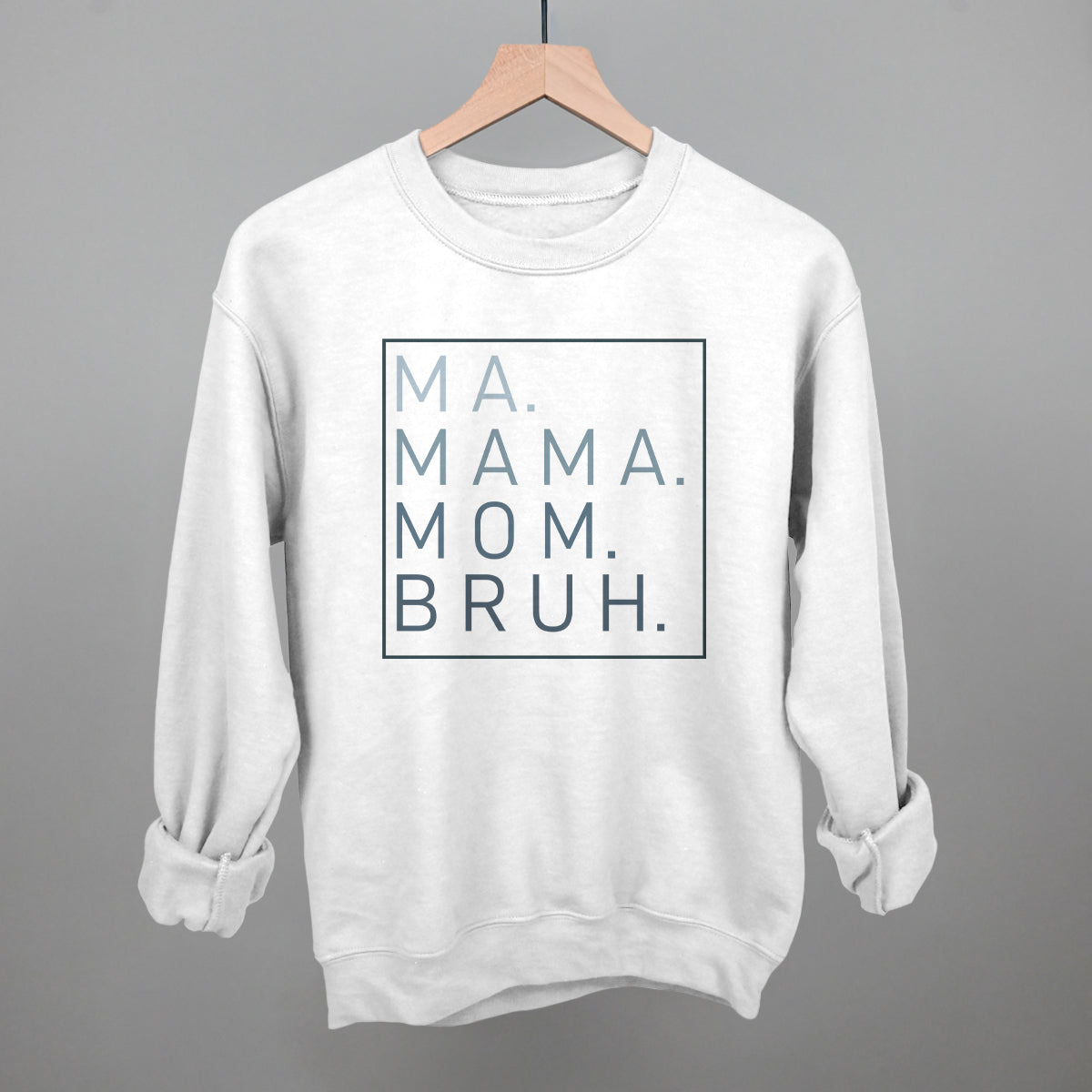 Ma Mama Mom Bruh