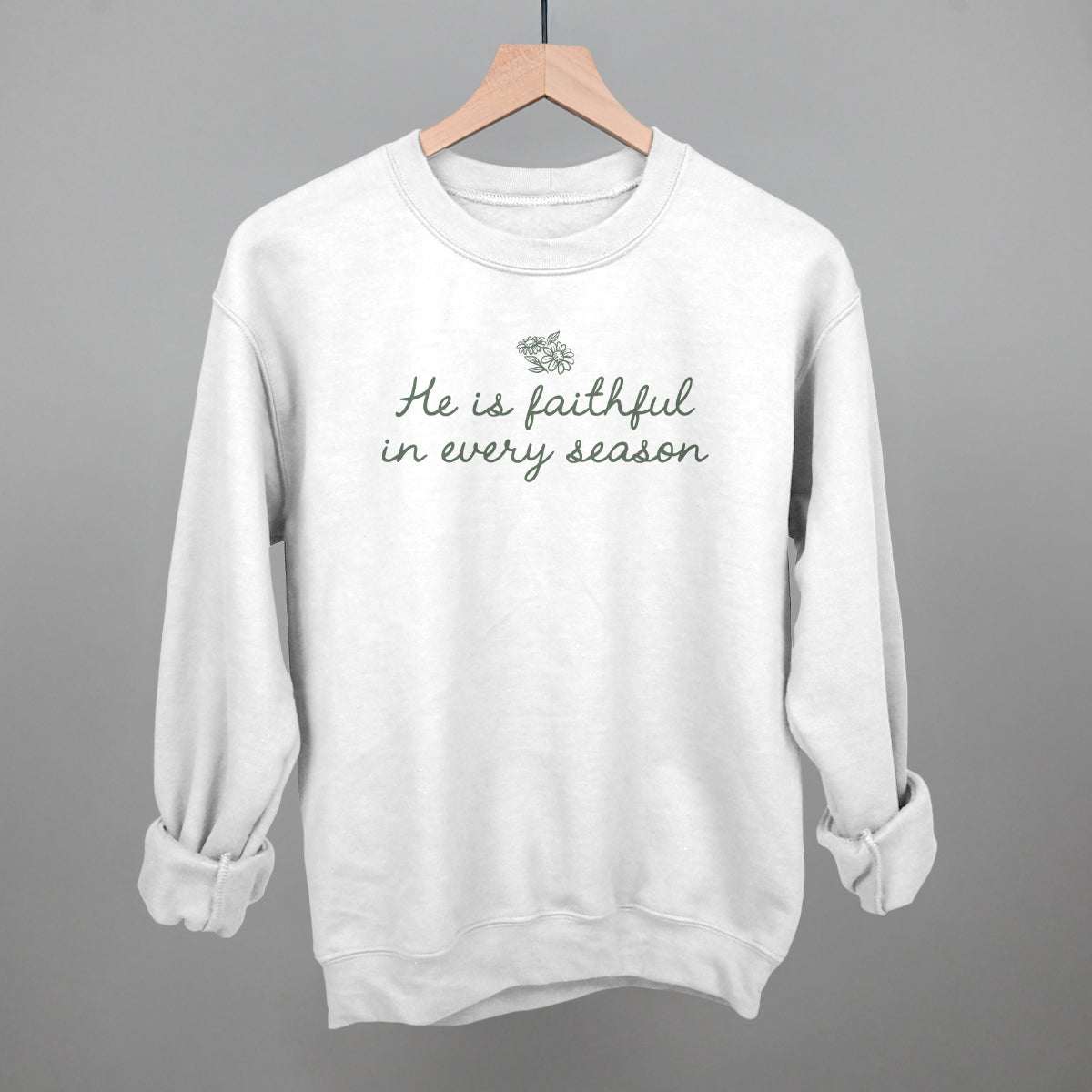 He Is Faithful In Every Season (Green Script)