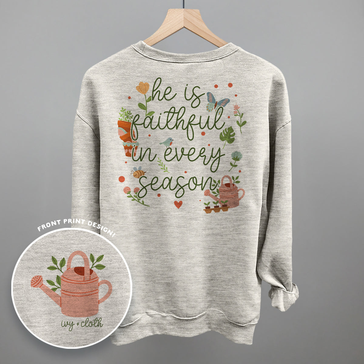 He Is Faithful In Every Season (Back Print)