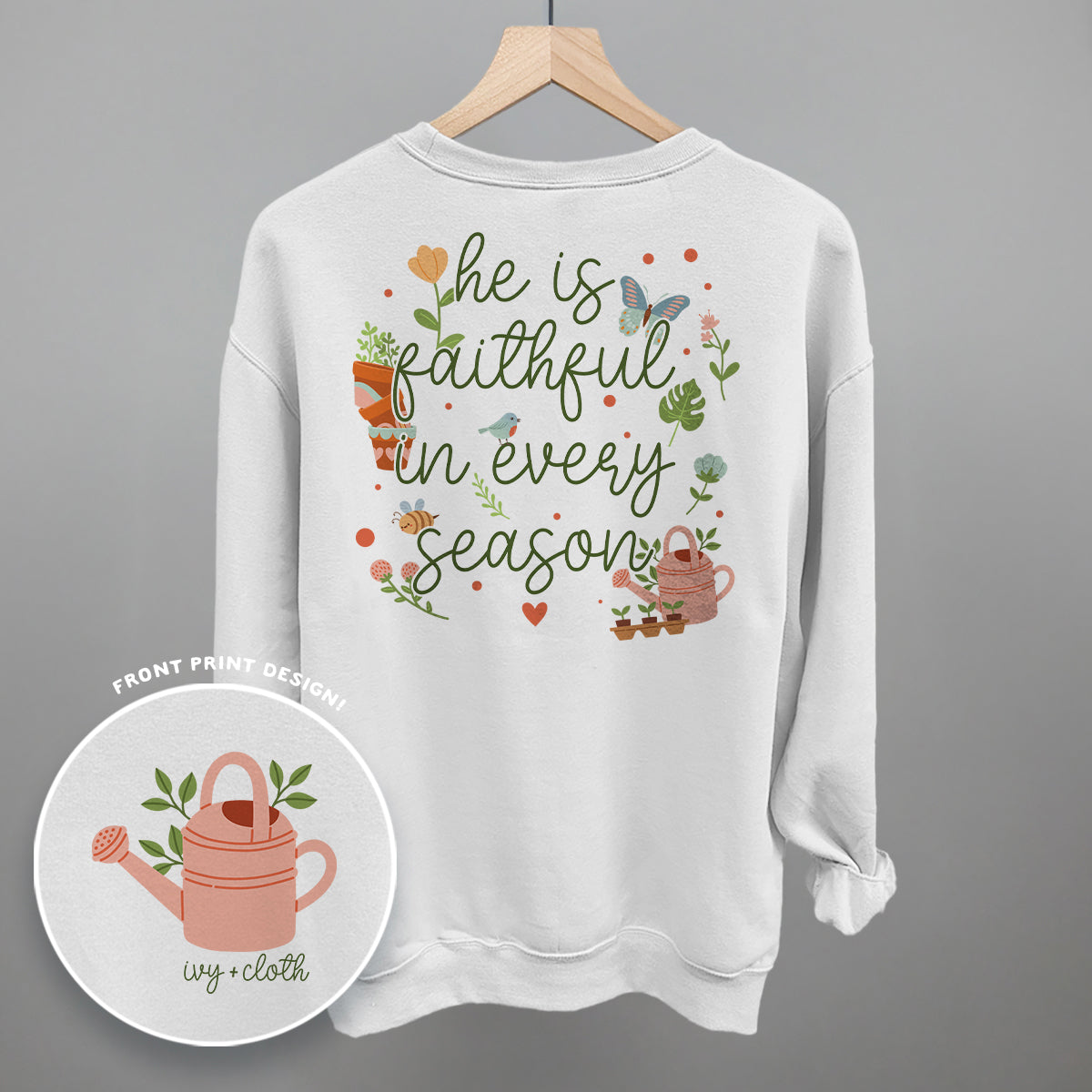 He Is Faithful In Every Season (Back Print)