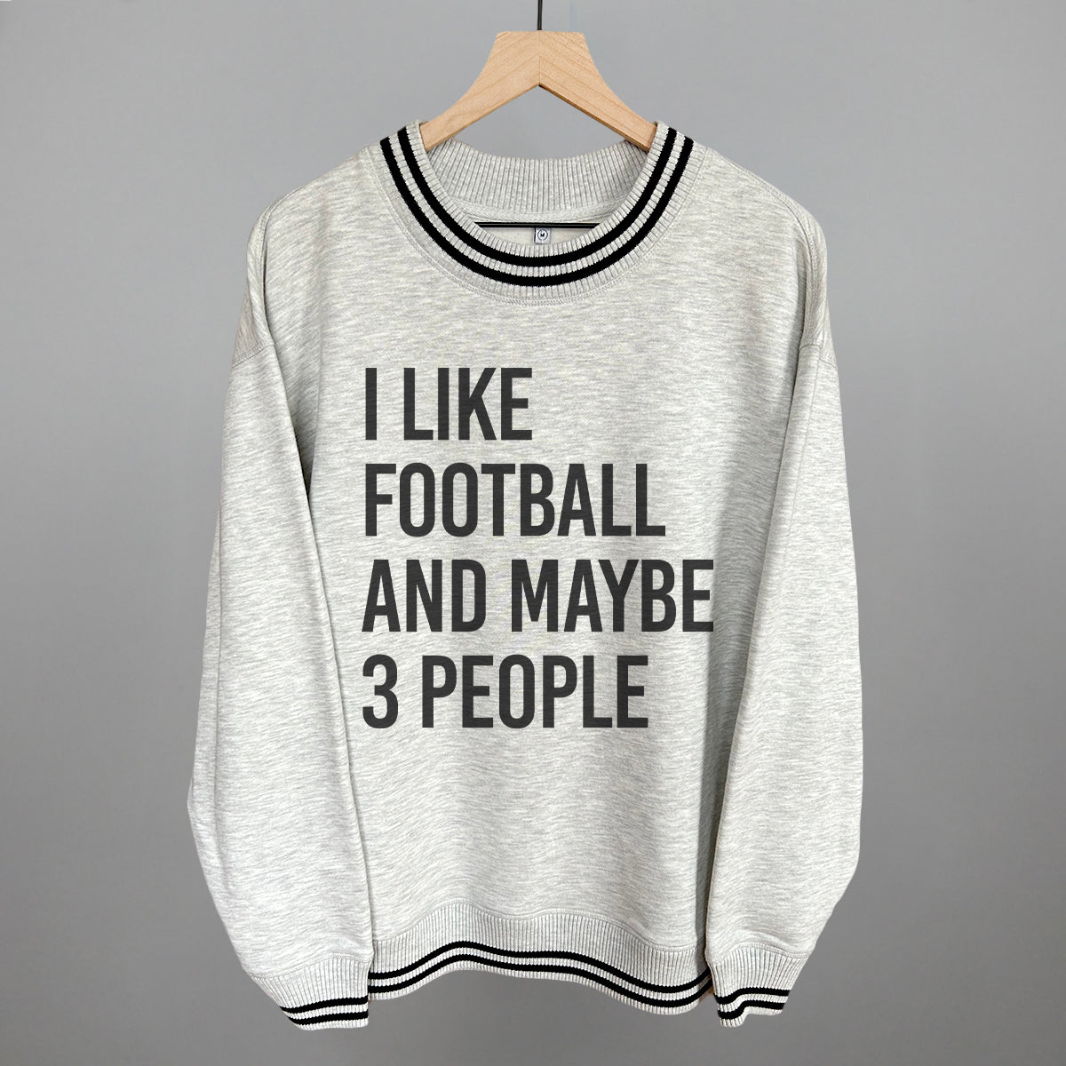 I Like Football And Maybe 3 People