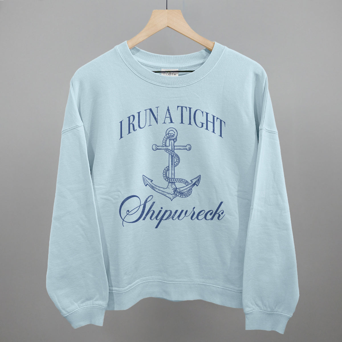 I Run A Tight Shipwreck