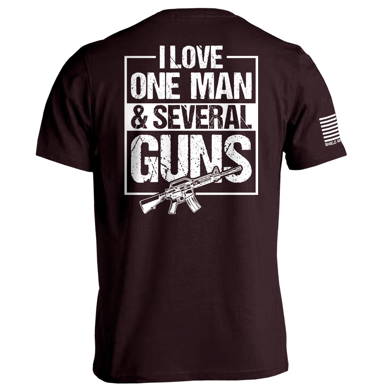 I Love One Man & Several Guns (Back Print)